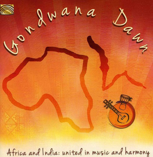 Gondwana Dawn: Africa and India - United in Music and Harmon