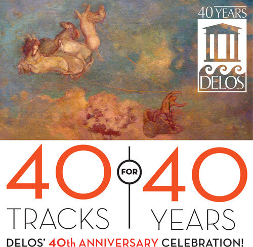 40 Tracks for 40 Years: Delos' 40th Anniversary Celebration!