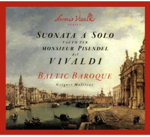 Vivaldi: Suonata á Solo facto per Monsieur Pisendel