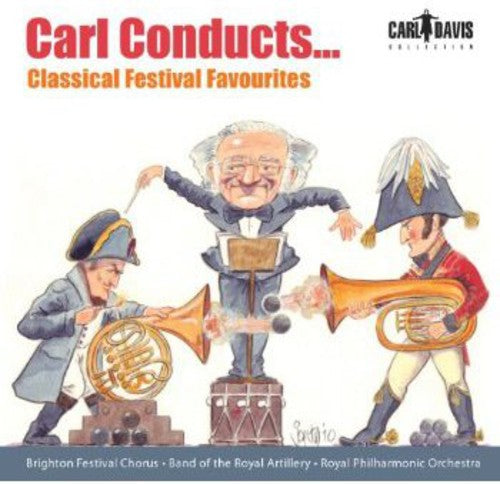 Carl Conducts... Classical Festival Favourites
