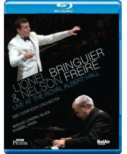 Lionel Bringuier & Nelson Freire - Live at the Royal Albert Hall