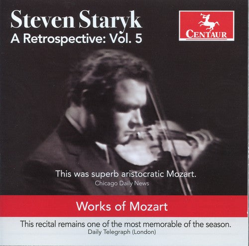 Steven Staryk: A Retrospective, Vol. 5 -   Mozart