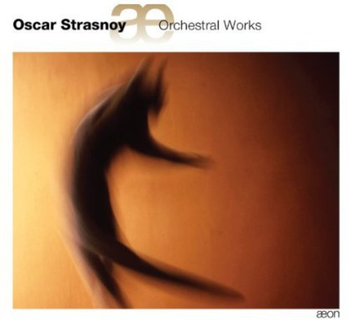 Oscar Strasnoy ?– Orchestral Works - Oeuvres Pour Orchestre