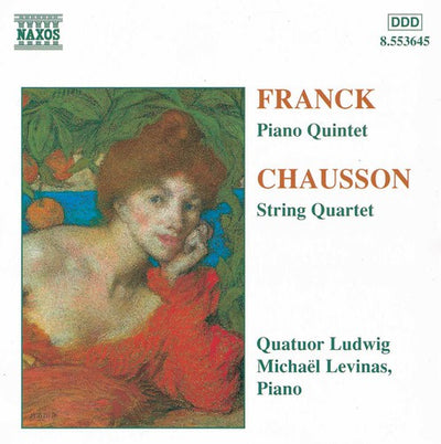 Franck: Piano Quintet;  Chausson: String Quartet / Ludwig Qt