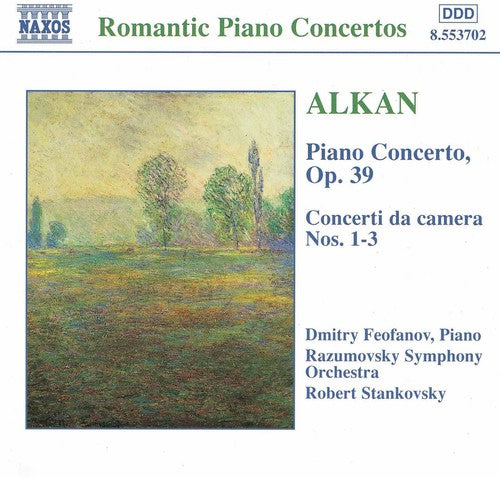 ALKAN: Piano Concerto, Op. 39 / Concerto da Camera, Nos. 1-3