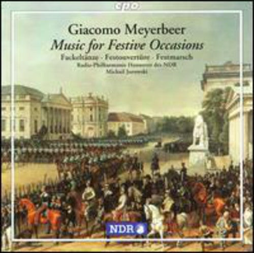 Meyerbeer: Music For Festive Occasions / Jurowski, NDR Radio Philharmonic Hannover