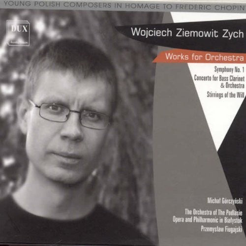 Zych: Works for Orchestra