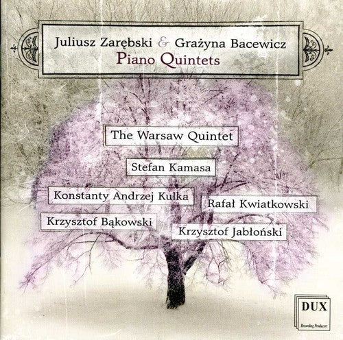 Juliusz Zarebski & Grazyna Bacewicz: Piano Quintets