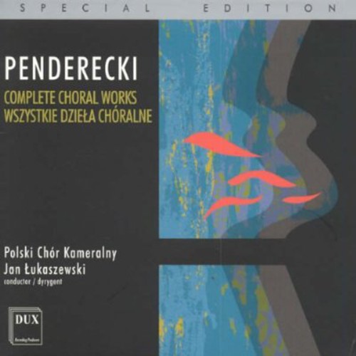Penderecki: Complete Choral Works