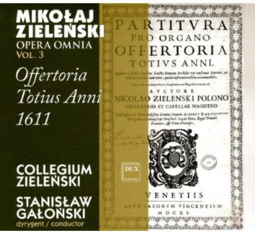 Zielenski: Opera Omnia, Vol. 3 - Offertoria totius anni
