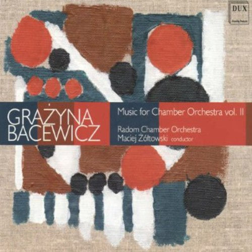 Bacewicz - Music For Chamber Orchestra Vol. 2 / Zoltowski, Radom Chamber Orchestra