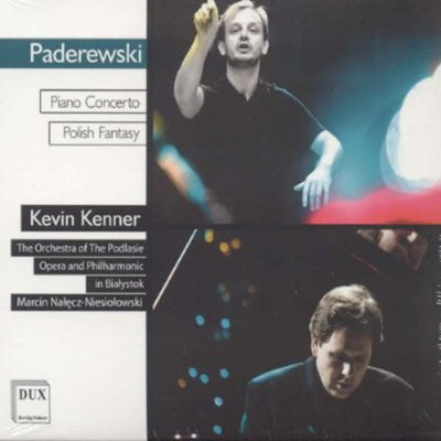 Paderewski: Piano Concerto, Polish Fantasy / Kenner, Niesiolowski, Podlasie Opera Orchestra
