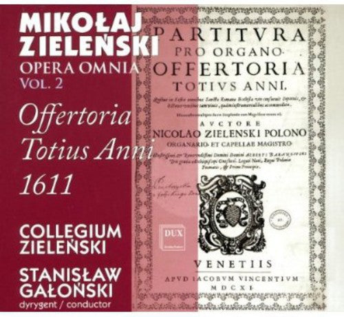 Zielenski: Opera Omnia, Vol. 2 - Offertoria Totius Anni