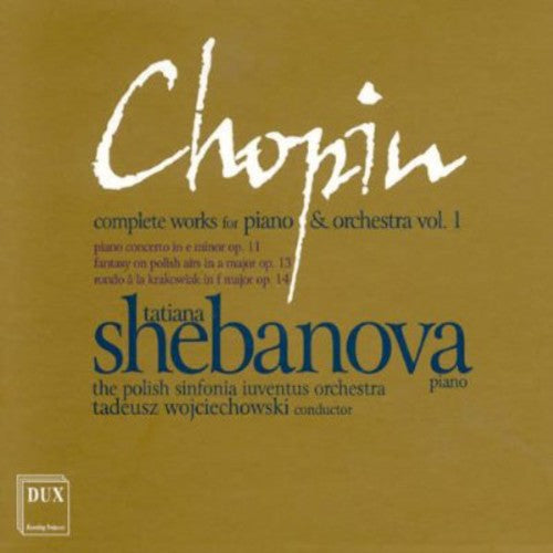 Chopin: Complete Works for Piano & Orchestra, Vol. 1