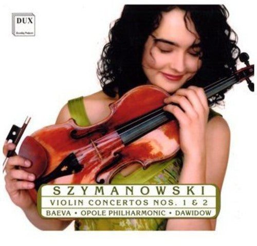 Szymanowski: Violin Concerto No 1 & 2 / Baeva, Dawidow, Et Al