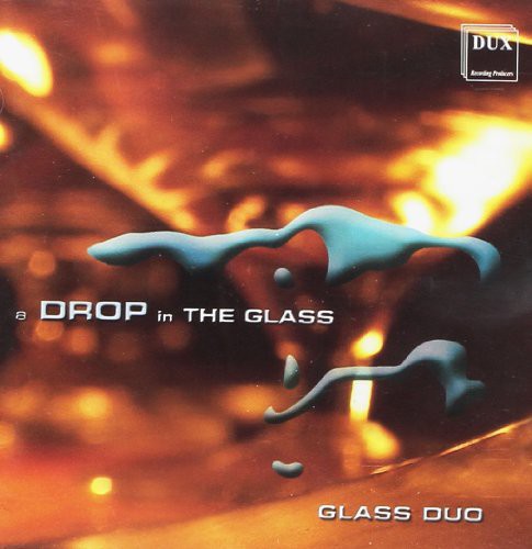 A Drop In The Glass - Mussorgsky, Etc / Glass Duo