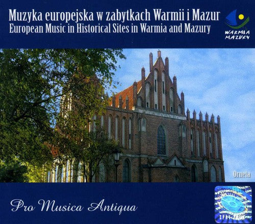 European Music in Historical Sites in Warmia & Mazury Orneta