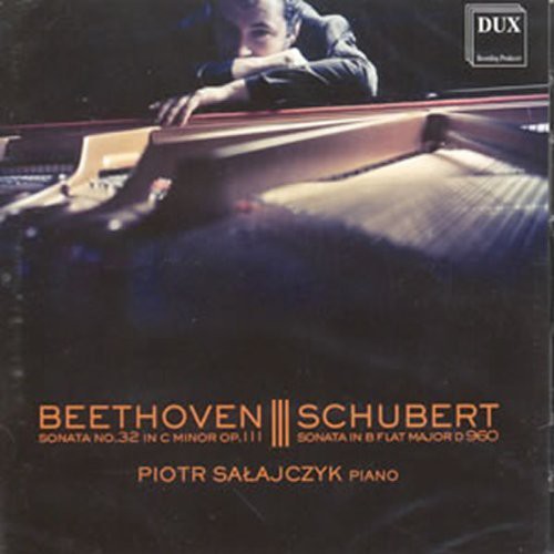 Beethoven: Piano Sonata No. 32 - Schubert: Piano Sonata No.