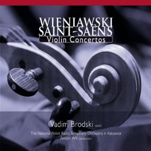 Wieniawski - Saint-Saens: Violin Concertos