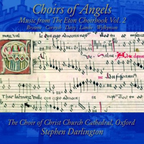 Choirs of Angels - Music from the Eton Choirbook Vol 2