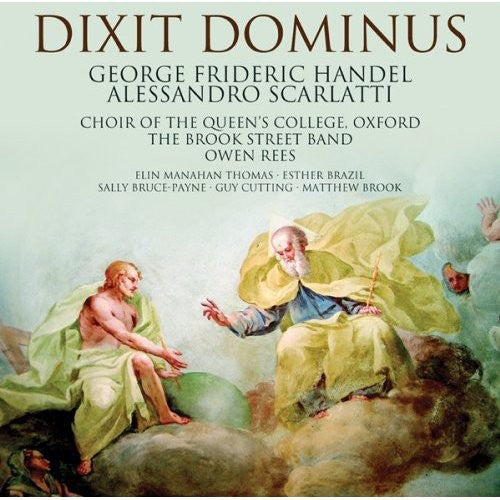Handel, Scarlatti: Dixit Dominus / Rees, Choir of Queen's College Oxford