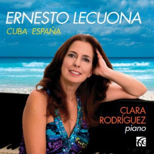 Ernesto Lecuona: Cuba Espana