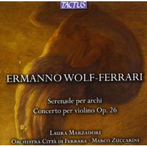 Wolf-Ferrari, E.: Serenade per archi / Concerto per violino,