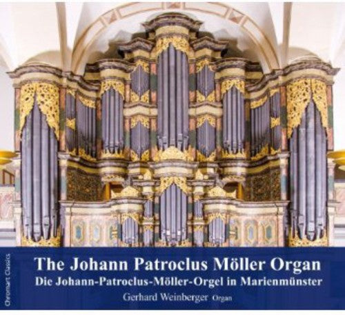 The Johann Patroclus Moller Organ