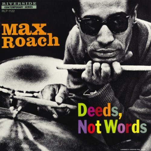 DEEDS NOT WORDS