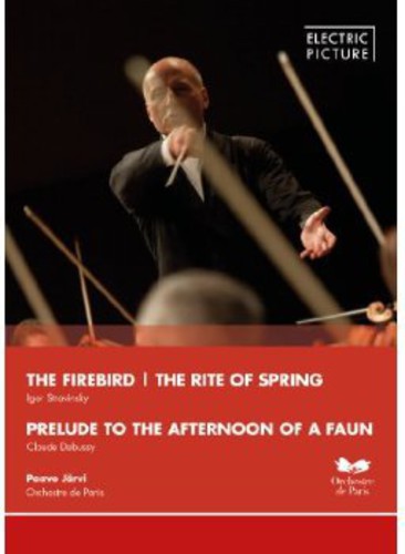 Stravinsky: The Firebird, The Rite Of Spring, Debussy / Jarvi, Orchestre De Paris