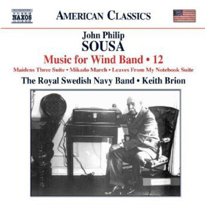 Sousa: Music For Wind Band, Vol. 12 / Brion, Royal Swedish Navy Band