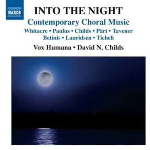 Into the Night: Contemporary Choral Music