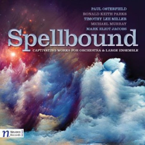 Spellbound: Captivating works for Orchestra and Large Ensemb