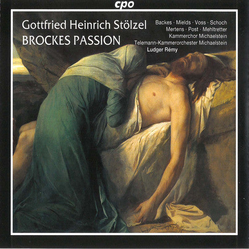Stolzel: Brockes Passion / Remy, Telemann Chamber Orchestra
