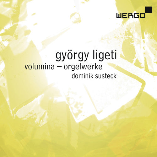 Gyorgy Ligeti: Volumina - Orgelwerke