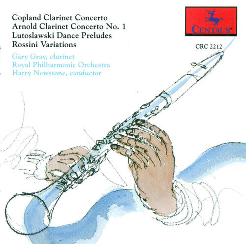 Clarinet Recital: Gray, Gary - COPLAND, A. / LUTOSLAWSKI, W.