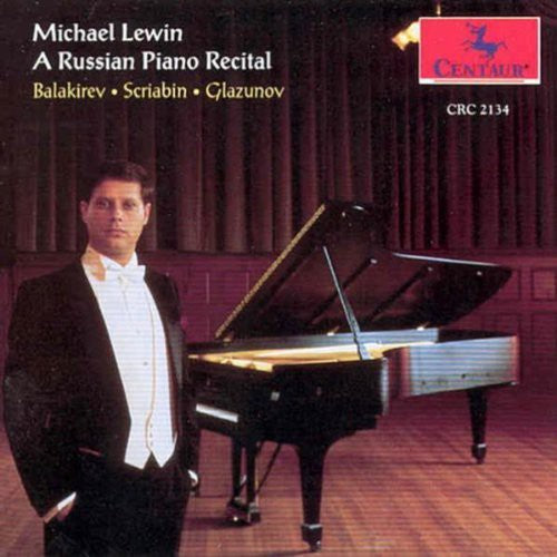 Piano Recital: Lewin, Michael - BALAKIREV, M.A. / SCRIABIN,