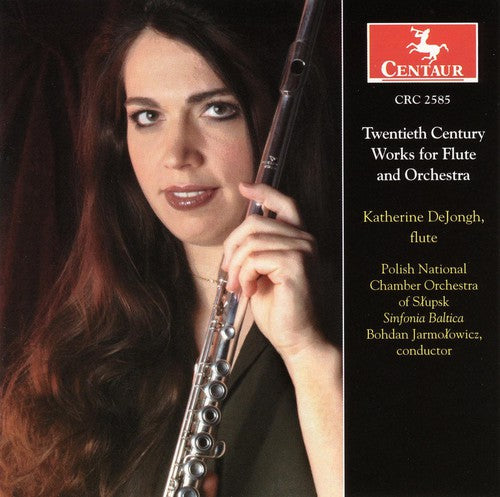 DeJongh, Katherine: Twentieth Century Works for Flute and Or