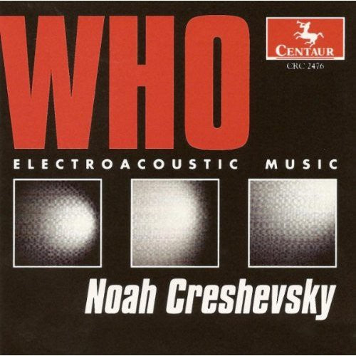 Creshevsky, N.: Fanfare / Sha / Twice / Who / Et Puis / Gone