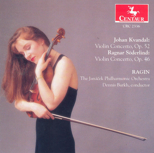 Kvandal, J.: Violin Concerto, Op. 52 / Soderlind, R.: Violin