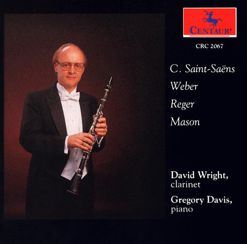 Clarinet Recital: Wright, David - SAINT-SAENS, C. / MASON, D