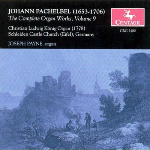 Pachelbel: The Complete Organ Works Vol 9 / Joseph Payne