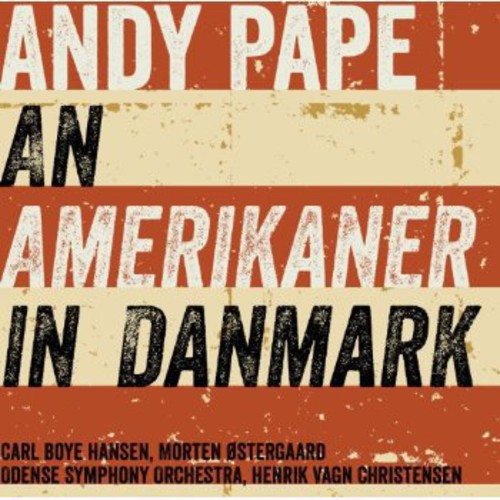 Andy Pape: An Amerikaner In Danmark