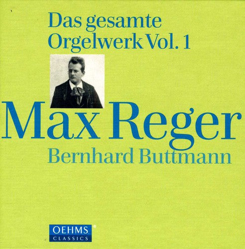 Reger: Das gesamte Orgelwerk, Vol. 1