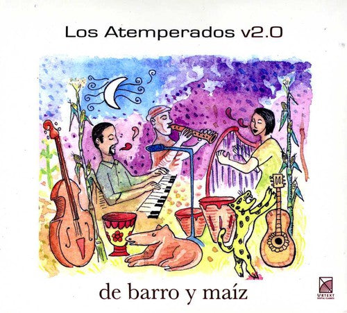 Los Atemperados v2.0: De barro y maiz