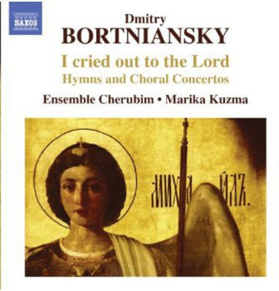 Bortniansky: I Cried Out To The Lord / Ensemble Cherubim