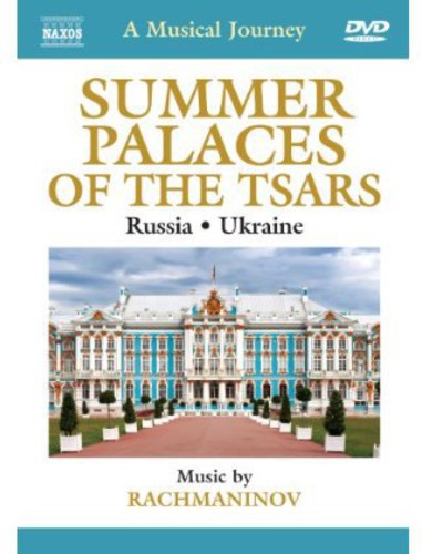 A Musical Journey - Summer Palaces of the Tsars - Russia, Ukraine