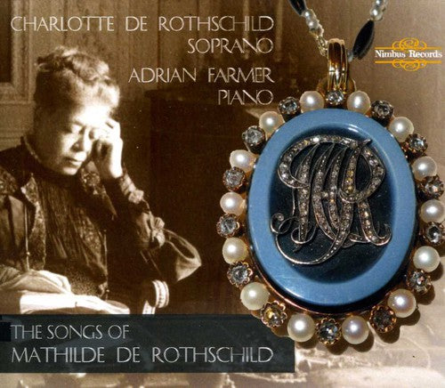 The Songs of Mathilde de Rothschild