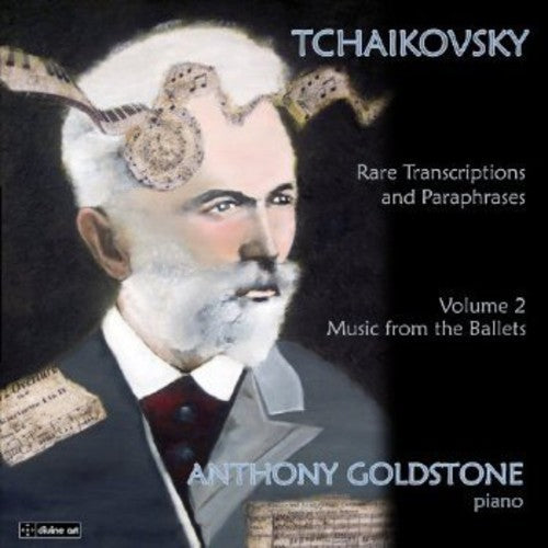Tchaikovsky: Rare Transcriptions and Paraphrases (Music from