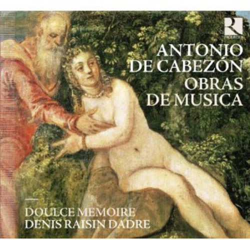 Antonio de Cabezon: Obras de Musica